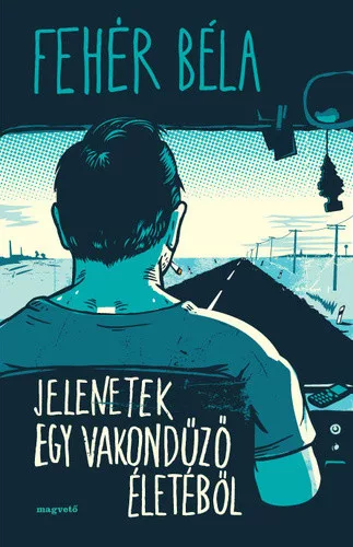 Fehér Béla: Jelenetek ​egy vakondűző életéből Jó állapotú antikvár