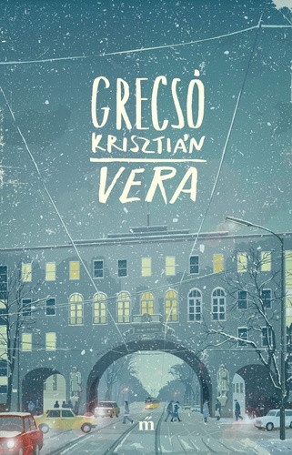 Grecsó Krisztián: Vera Jó állapotú szépséghibás