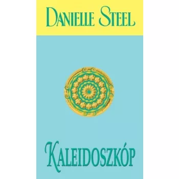 Danielle Steel - Kaleidoszkóp