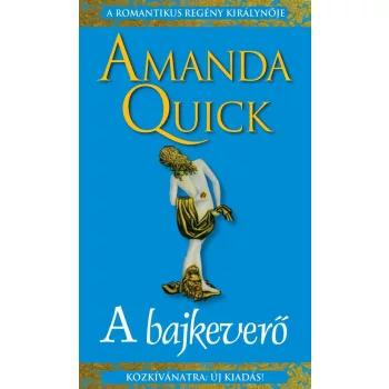 Amanda Quick - A bajkeverő