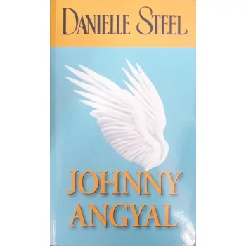   Danielle Steel - Johnny ​Angyal Jó állapotú tárolás sérült