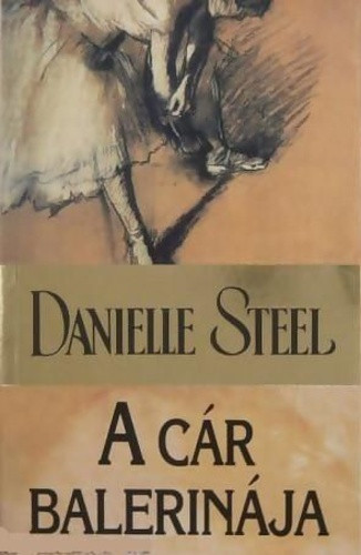 Danielle Steel - A ​cár balerinája