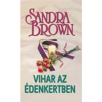 Sandra Brown - Vihar az édenkertben Antikvár