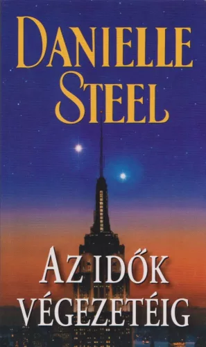 Danielle Steel - Az idők végezetéig Dombornyomott boritóval