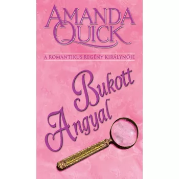 Amanda Quick - Bukott angyal