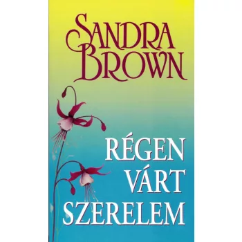 Sandra Brown - Régen várt szerelem Antikvár