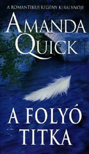Amanda Quick-A folyó titka Antikvár