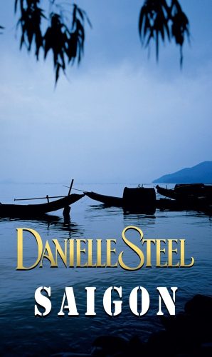 Danielle Steel - Saigon