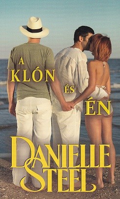 Danielle Steel - A Klón és Én