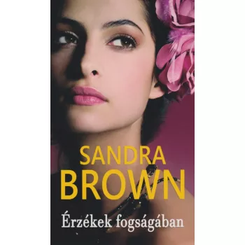Sandra Brown - Érzékek fogságában