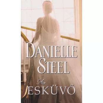 Danielle Steel - Az ​esküvő