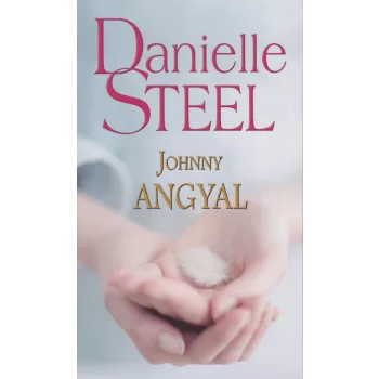 Danielle Steel - Johnny ​Angyal