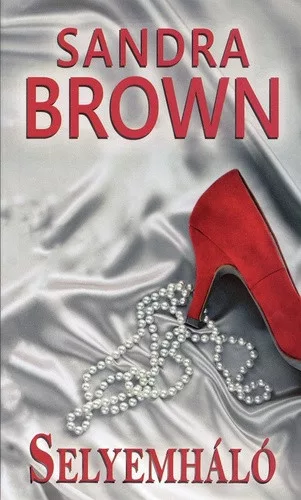 Sandra Brown: Selyemháló Antikvár