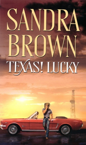 Sandra Brown: Texas! ​Lucky (Texas-trilógia 1.)