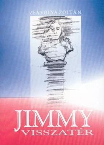 Zsávolya Zoltán: Jimmy visszatér Antikvár