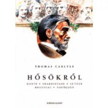 Thomas Carlyle: Hősökről Antikvár