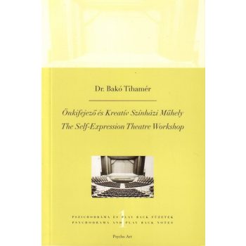   Bakó Tihamér: Önkifejező ​és Kreatív Színházi Műhely