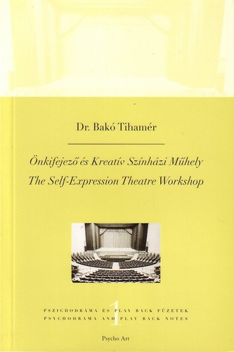 Bakó Tihamér: Önkifejező ​és Kreatív Színházi Műhely