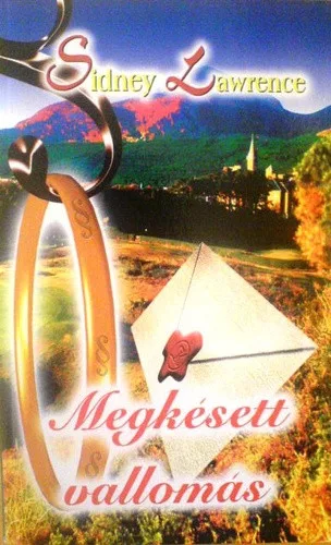 Sidney Lawrenc:e: Megkésett vallomás 
