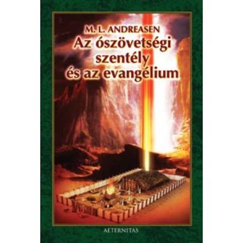   Millian L. Andreasen: Az ószövetségi szentély és az evangélium
