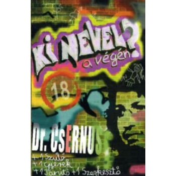 Csernus Imre: Ki nevel a végén?