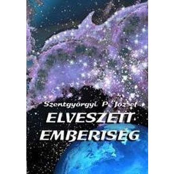   Szentgyörgyi P. József: Elveszett ​emberiség  A homo saurus legendája ANTIKVÁR