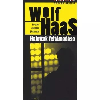   Wolf Haas: Halottak ​feltámadása (Brenner nyomozó történetei 1.) ANTIKVÁR