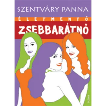 Szentváry Panna: Életmentő Zsebbarátnő