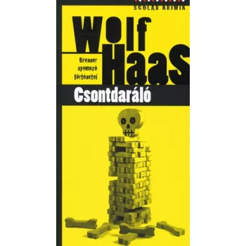 Wolf Haas: Csontdaráló (Brenner nyomozó történetei 2.)