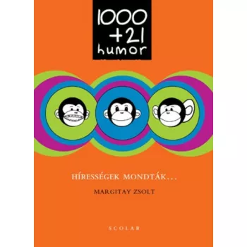   Margitay Zsolt: 1000 + 21 Hírességek mondták Jó állapotú szépséghibás