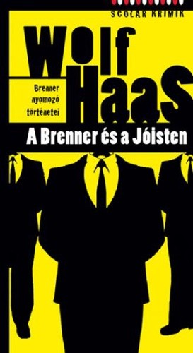 Wolf Haas: A ​Brenner és a Jóisten (Brenner nyomozó történetei 7.)