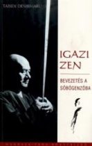   Taisen Deshimaru: Igazi Zen  - Különleges ajánlat, ritkaság !