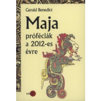   Benedict Gerald: Maja próféciák a 2012-es évre Jó állapotú antikvár
