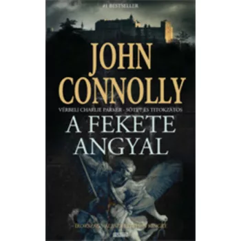 John Connolly: A fekete angyal (Charlie Parker 5.)