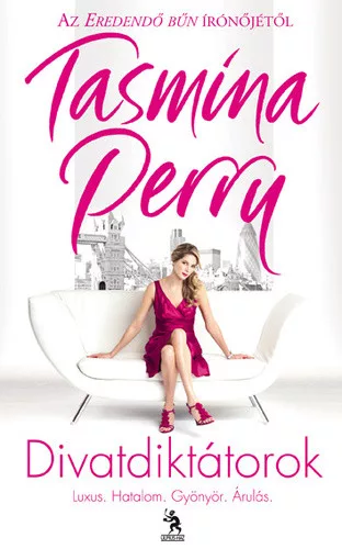 Tasmina Perry: Divatdiktátorok 