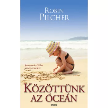 Robin Pilcher: Közöttünk az óceán