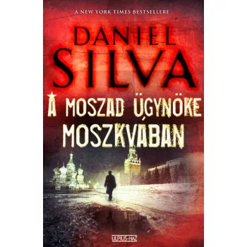  Daniel Silva: A ​Moszad ügynöke Moszkvában (Gabriel Allon 8.) 
