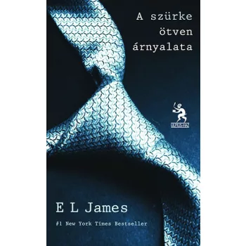 E. L. James: A ​szürke ötven árnyalata (Árnyalat 1.) 