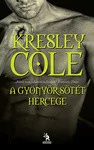 Kresley Cole: A gyönyör sötét hercege (Halhatatlanok alkonyat után 9.) 