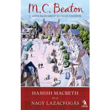   M. C. Beaton: Hamish ​Macbeth és a nagy lazacfogás (Hamish Macbeth 1.)