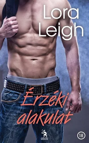 Lora Leigh: Érzéki ​alakulat (Elite Ops 1.)