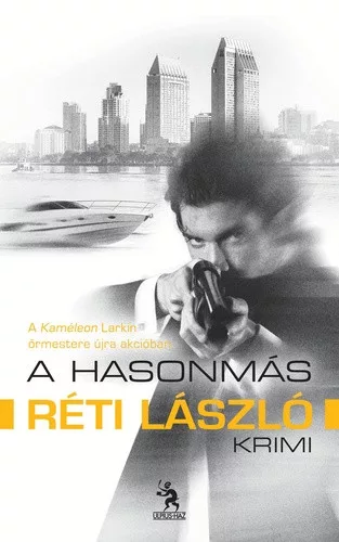 Réti László: A ​hasonmás (Kaméleon 2.)