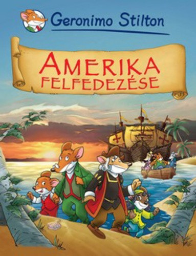 Amerika felfedezése (Geronimo Stilton – Képregények)