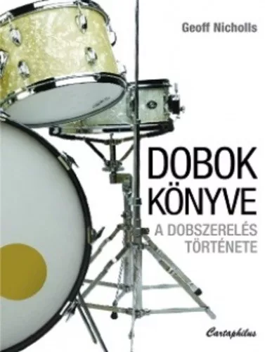 Dobok könyve - A dobszerelés története Antikvár
