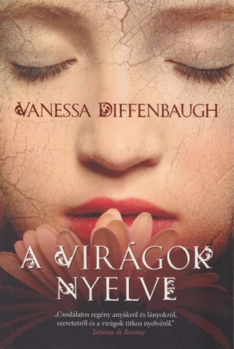 Vanessa Diffenbaugh - A ​virágok nyelve