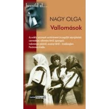 Nagy Olga: Vallomások