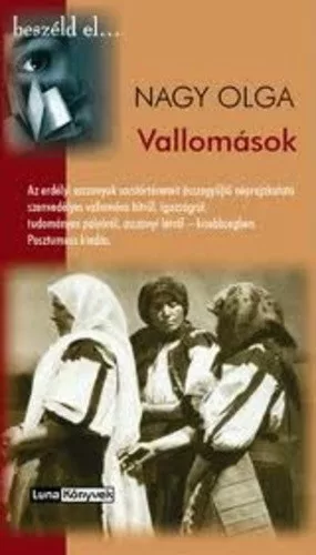Nagy Olga: Vallomások