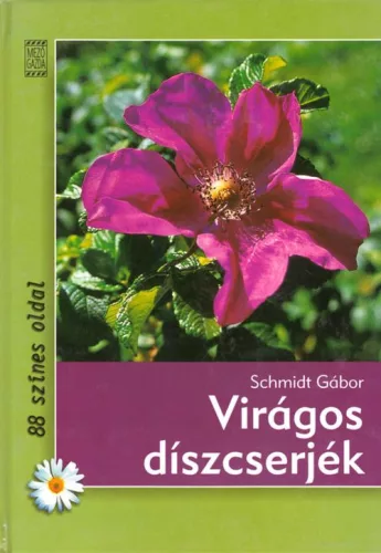 Schmidt Gábor: Virágos díszcserjék Antikvár