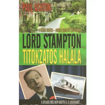   Paul Ashton: Lord ​Stampton titokzatos halála Jó állapotú antikvár