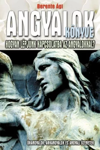Berente Ági - Angyalok könyve Antikvár